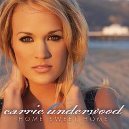 Carrie Underwood » Home Sweet Home Lyrics