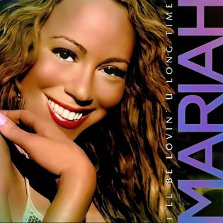 Mariah Carey » I’ll Be Lovin’ U Long Time Lyrics