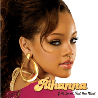 Rihanna » If It’s Lovin’ That You Want Lyrics