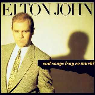 Elton John » Sad Songs (Say So Much) Lyrics