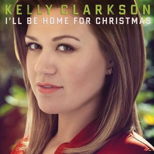 Kelly Clarkson » I’ll Be Home for Christmas Lyrics