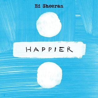 Ed Sheeran » Happier Lyrics