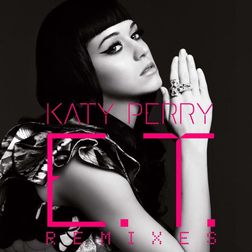Katy Perry » E.T. (Benny Benassi Radio Edit) Lyrics
