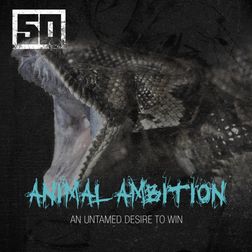 50 Cent » Animal Ambition Lyrics