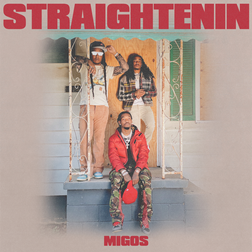 Migos » Straightenin Lyrics