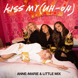 Little Mix » Kiss My (Uh Oh) Lyrics