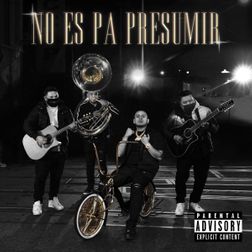 Fuerza Regida » No Es Pa Presumir Lyrics