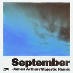 James Arthur » September (Majestic Remix) Lyrics