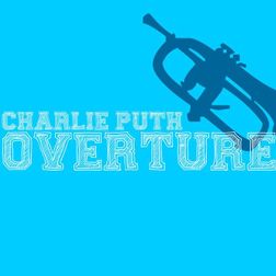 Charlie Puth » Overture Lyrics