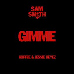 Sam Smith » Gimme Lyrics