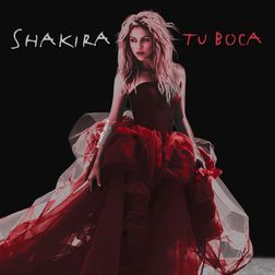 Shakira » Tu boca Lyrics