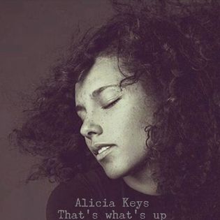 Alicia Keys » That’s What’s Up Lyrics