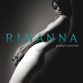 Rihanna » Good Girl Gone Bad Lyrics