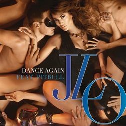 Jennifer Lopez » Dance Again (Without Pitbull) Lyrics