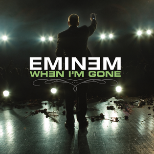 Eminem » When I’m Gone Lyrics