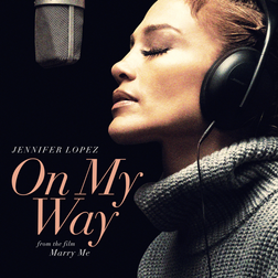 Jennifer Lopez » On My Way (Marry Me) Lyrics