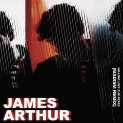 James Arthur » Falling like the Stars (Madism Remix) Lyrics