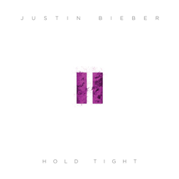 Justin Bieber » Hold Tight Lyrics