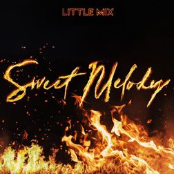 Little Mix » Sweet Melody (PS1 Remix) Lyrics