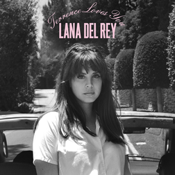 Lana Del Rey » Terrence Loves You Lyrics