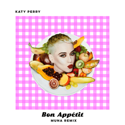 Katy Perry » Bon Appétit (MUNA Remix) Lyrics