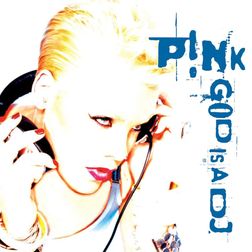 P nk » God Is a DJ Lyrics