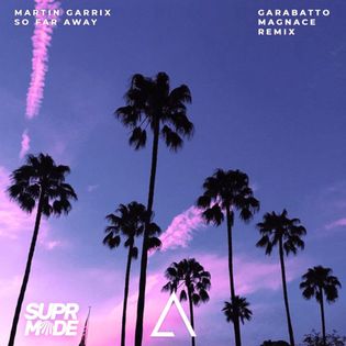 David Guetta » So Far Away (GARABATTO & Magnace Remix) Lyrics