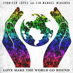 Jennifer Lopez » Love Make the World Go Round Lyrics