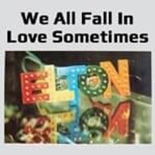 Elton John » We All Fall in Love Sometimes Lyrics