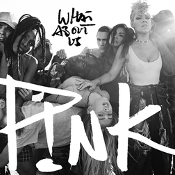 P nk » What About Us Lyrics