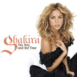 Shakira » The Day and the Time Lyrics