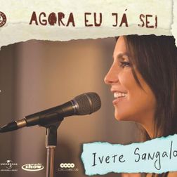 Ivete Sangalo » Agora eu já sei Lyrics