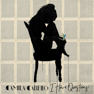 Camila Cabello » I Have Questions Lyrics