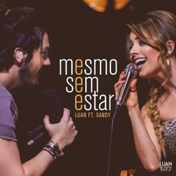 Luan Santana » Mesmo Sem Estar Lyrics