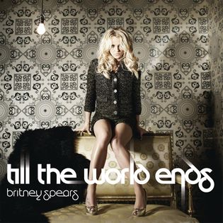 Britney Spears » Till the World Ends Lyrics