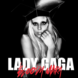 Lady Gaga » Bloody Mary Lyrics