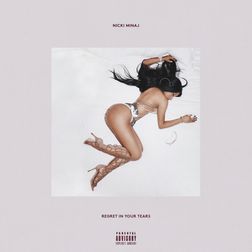 Nicki Minaj » Regret In Your Tears Lyrics