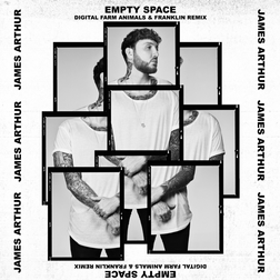 James Arthur » Empty Space (Digital Farm Animals & Franklin Remix) Lyrics