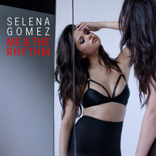 Selena Gomez » Me & The Rhythm Lyrics