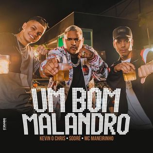 MC Kevin O Chris » Um Bom Malandro Lyrics