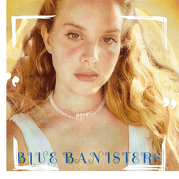 Lana Del Rey » Blue Banisters Lyrics