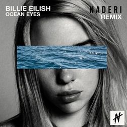 Billie Eilish » Ocean eyes (Naderi Remix) Lyrics