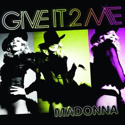 Madonna » Give It 2 Me Lyrics