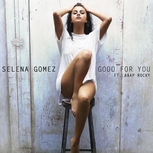 Selena Gomez » Good for You Lyrics