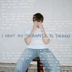 Alec Benjamin » I Sent My Therapist To Therapy Lyrics