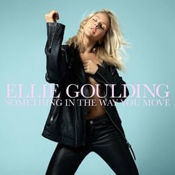 Ellie Goulding » Something in the Way You Move Lyrics