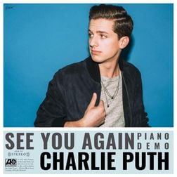 Charlie Puth » See You Again (Original Version) Lyrics