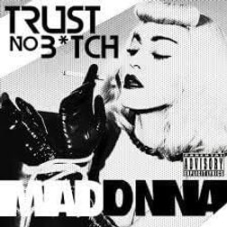 Madonna » Trust No Bitch Lyrics