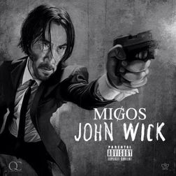 Migos » John Wick Lyrics