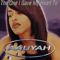 Aaliyah » The One I Gave My Heart To Lyrics